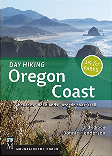 Day Hiking Oregon Coast: Beaches, Headlands, Oregon Trail, 2nd Edition