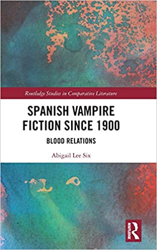 Spanish Vampire Fiction since 1900: Blood Relations