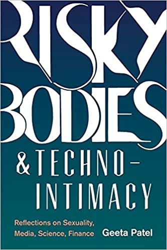 Risky Bodies & Techno Intimacy: Reflections on Sexuality, Media, Science, Finance [EPUB]