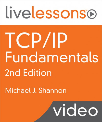 Pearson - TCP IP Fundamentals Livelessons 2nd Edition