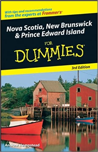 Nova Scotia, New Brunswick and Prince Edward Island For Dummies, 3rd Edition