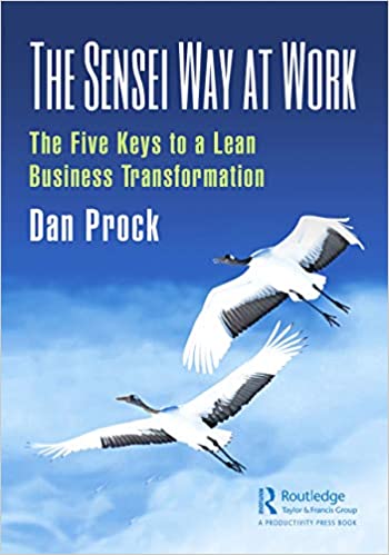 The Sensei Way at Work: The Five Keys to a Lean Business Transformation