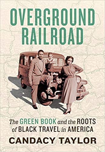 Overground Railroad: The Green Book and the Roots of Black Travel in America [AZW3]