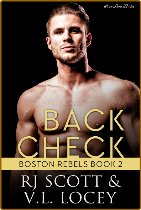 Back Check Boston Rebels book 2 - RJ Scott