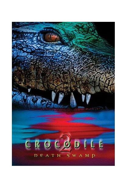 Crocodile 2 Death Swamp (2002) 1080p DDP 5 1 10bit x265 HashMiner