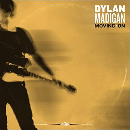 Dylan Madigan - Dylan Madigan — Moving On (2021)