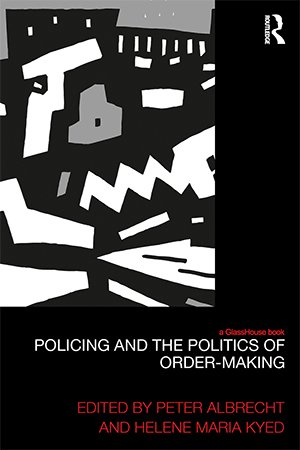 Policing and the Politics of Order Making