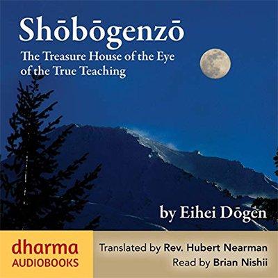 Shōbōgenzō: The Treasure House of the Eye of the True Teaching (Audiobook)