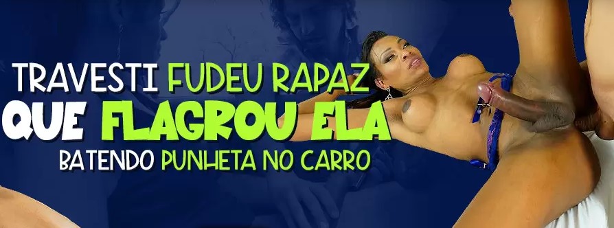 Lia Dotada - Travesti fudeu rapaz que flagrou ela batendo punheta no carro (31/Aug/21) Lia Dotada - Travesti fudeu rapaz que flagrou ela batendo punheta no carro (31/Aug/21)