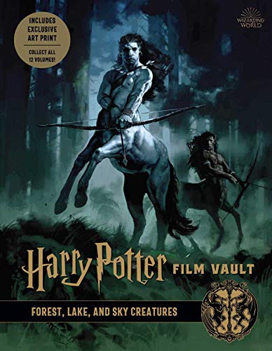 Harry Potter: Film Vault: Volume 1: Forest, Lake, and Sky Creatures (Harry Potter Film Vault)