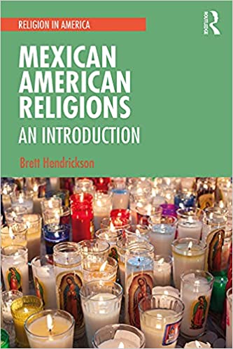 Mexican American Religions An Introduction (Religion in America)