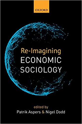Re Imagining Economic Sociology