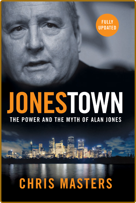 Chris Masters - Jonestown- The Power and the Myth of Alan Jones (azw3 epub mobi) 533a7852a622ff628ec5913490fa9d0e