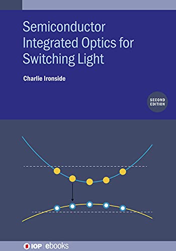 Semiconductor Integrated Optics for Switching Light, 2nd Edition