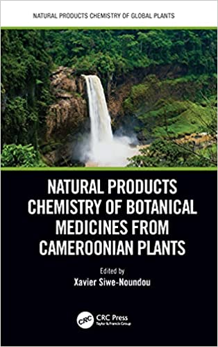 Natural Products Chemistry of Botanical Medicines from Cameroonian Plants (Natural Products Chemistry of Global Plants)
