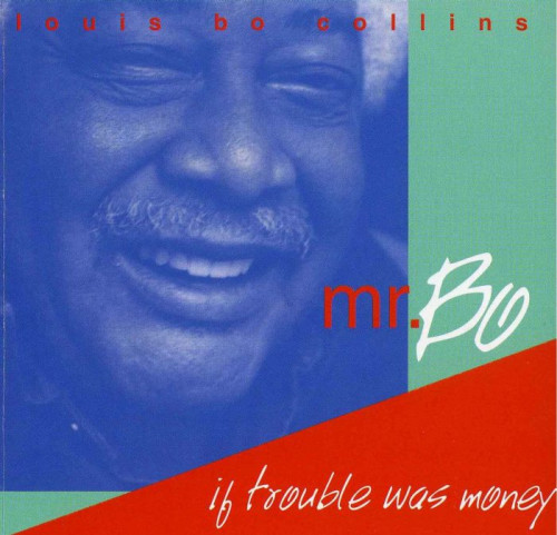 Mr. Bo - If Trouble Was Money (1996) [lossless]