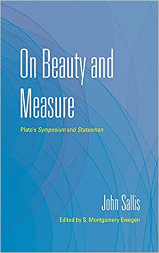On Beauty and Measure Plato's Symposium and Statesman