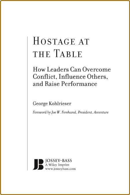 Hostage at the Table How Leaders Can Overcome