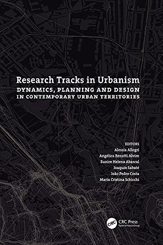 Research Tracks in Urbanism Dynamics, Planning and Design in Contemporary Urban Territories