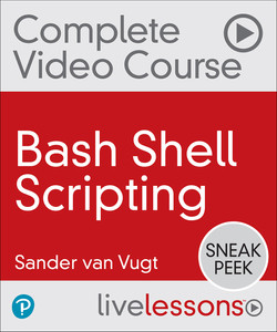 Sander van Vugt - Bash Shell Scripting, 2nd Edition