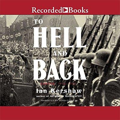 To Hell and Back: Europe 1914 1949 (Audiobook)