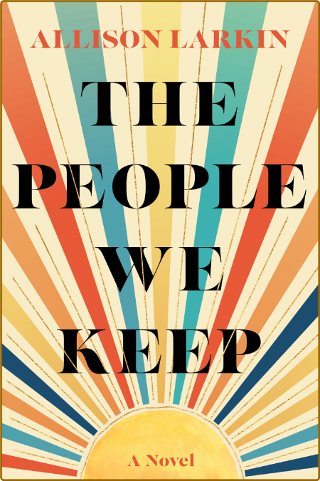 Allison Larkin - The People We Keep (azw3 epub mobi)