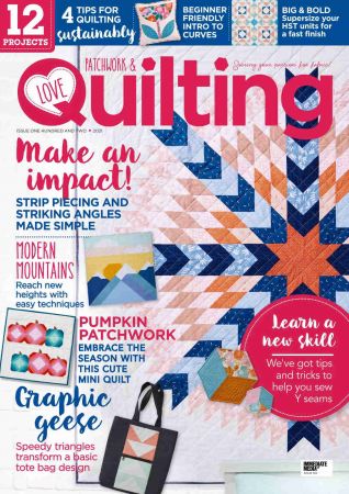 Love Patchwork & Quilting   Issue102, 2021