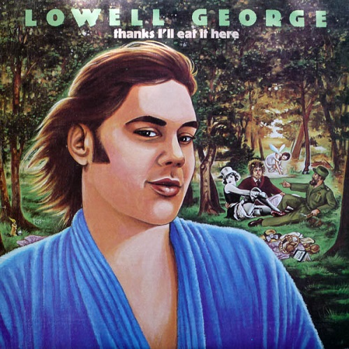 Lowell George (Little Feat) - Thanks I'll Eat It Here (1979)