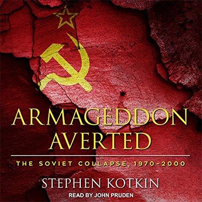 Armageddon Averted: The Soviet Collapse, 1970 2000 (Audiobook)