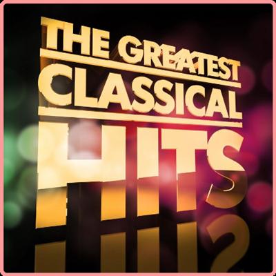 VA   The Greatest Classical Hits (2021) Mp3 320kbps