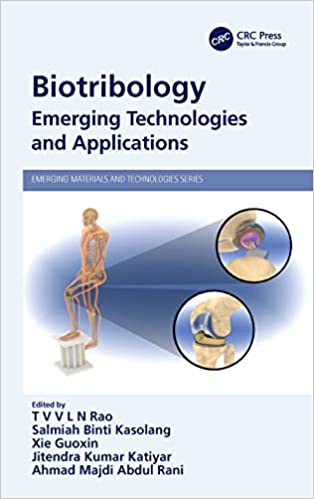 Biotribology Emerging Technologies and Applications (Emerging Materials and Technologies)