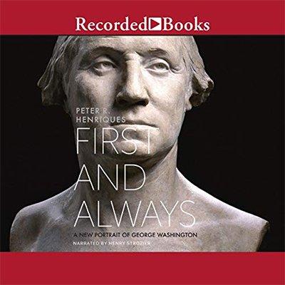 First and Always: A New Portrait of George Washington (Audiobook)
