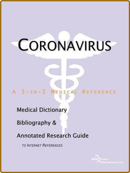 James N Parker, Phillip M Parker - Coronavirus - A Medical Dictionary, Bibliograph...
