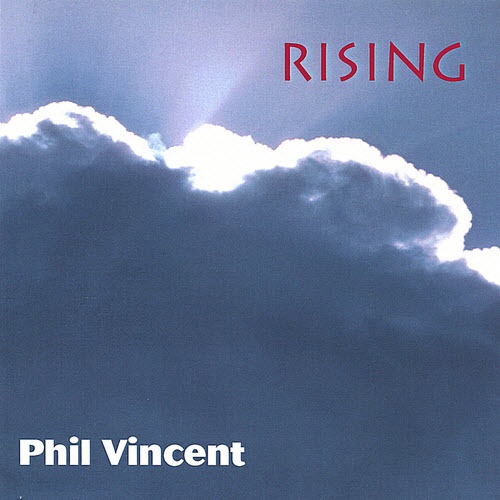 Phil Vincent - Rising 1996 (Remastered 2000)