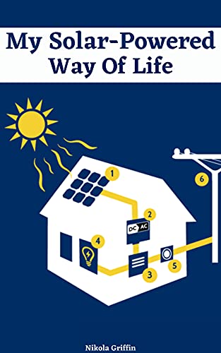 My Solar-Powered Way of Life