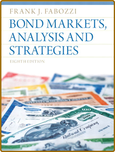 Frank J  Fabozzi - Bond Markets, Analysis and Strategies-Prentice Hall (2012)