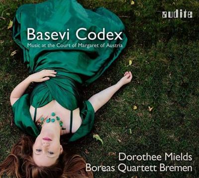 Dorothee Mields & Boreas Quartett Bremen - Basevi Codex Music at the Court of Margaret of Austria (2021)
