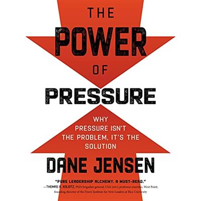 The Power of Pressure: Why Pressure Isn't the Problem, It's the Solution [Audiobook]