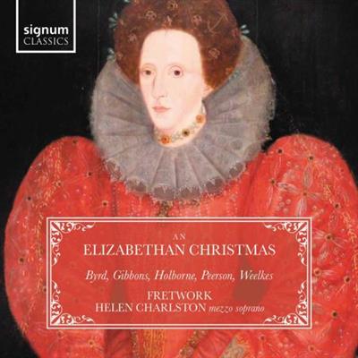 Helen Charlston, Emma Walshe, Amy Lyddon, Lucy Cox - An Elizabethan Christmas Byrd, Holborne, Gibbons, Peerson, Weelk...