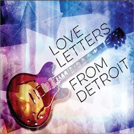 Love Letters From Detroit - Love Letters From Detroit — Love Letters From Detroit (2021)
