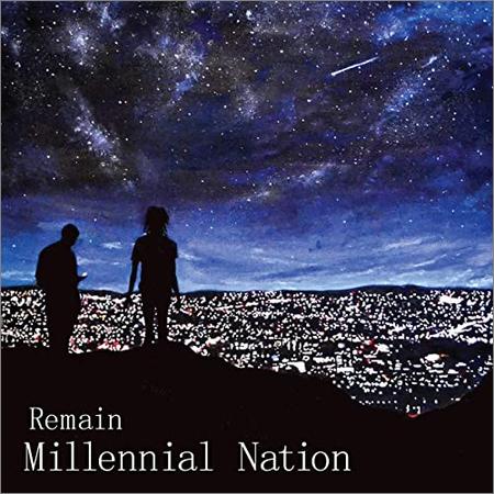 Remain - Remain — Millennial Nation (2021)