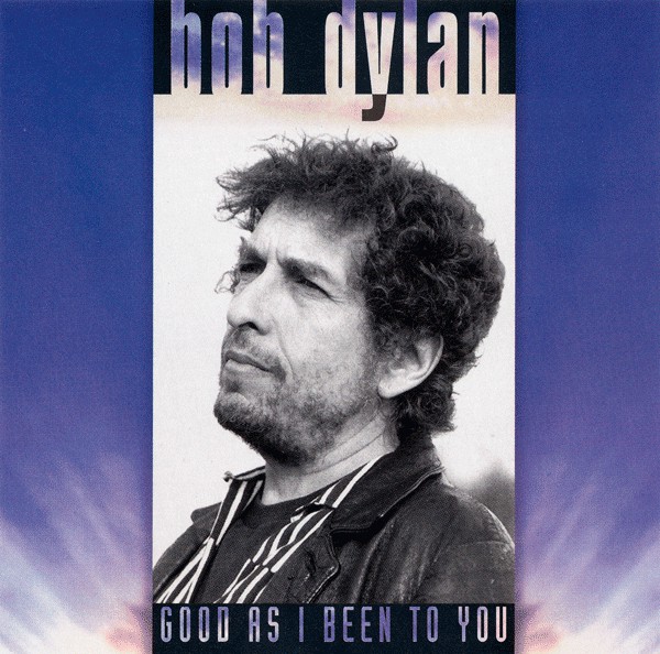 Bob Dylan - Good As I Been To You (1992) (LOSSLESS)