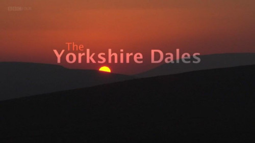 BBC - The Yorkshire Dales (2019)