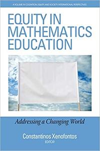 Equity in Mathematics Education Addressing a Changing World