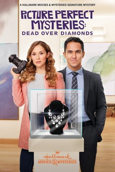 Тайна "Идеальной картинки": смертельные бриллианты / Dead Over Diamonds: Picture Perfect Mysteries (2020)