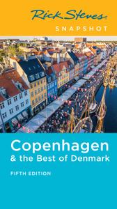 Rick Steves Snapshot Copenhagen & the Best of Denmark (Rick Steves Snapshot), 5th Edition