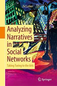 Analyzing Narratives in Social Networks Taking Turing to the Arts