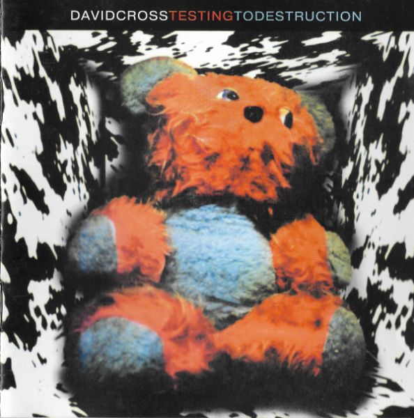 David Cross - Testing To Destruction (1994) (LOSSLESS)