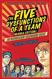The Five Dysfunctions of a Team, Manga Edition An Illustrated Leadership Fable