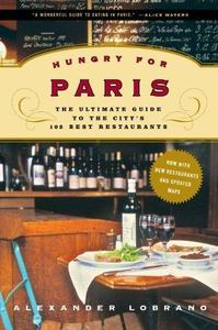 Hungry for Paris  the ultimate guide to the city's 102 best restaurants